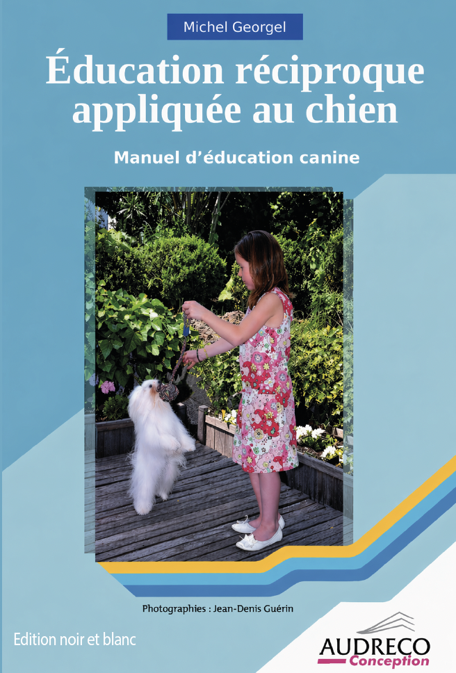 Education réciproque appliquée au chien, manuel d'éducation canine (noir et blanc)